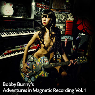 Bobby Bunny's Adventures in Magnetic Recording Vol. 1